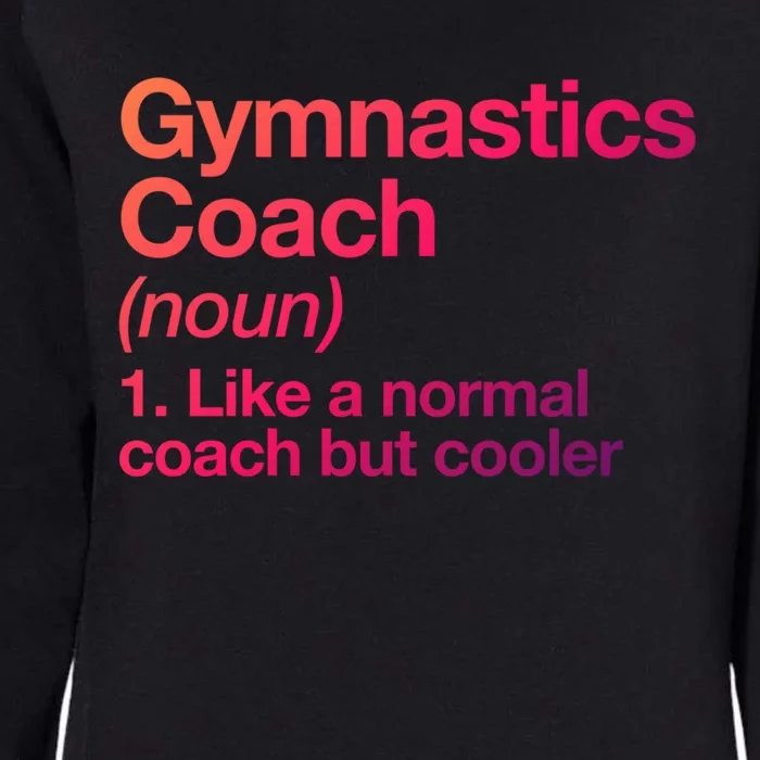 Gymnastics Coach Funny Sports Definition Trainer Instructor Cute Gift Womens California Wash Sweatshirt