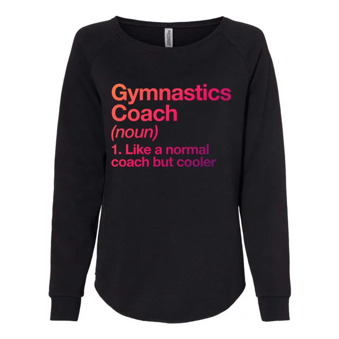 Gymnastics Coach Funny Sports Definition Trainer Instructor Cute Gift Womens California Wash Sweatshirt