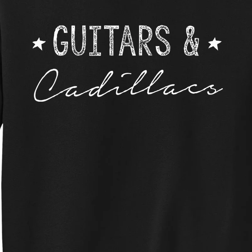 Guitars & Cadillacs Sweatshirt