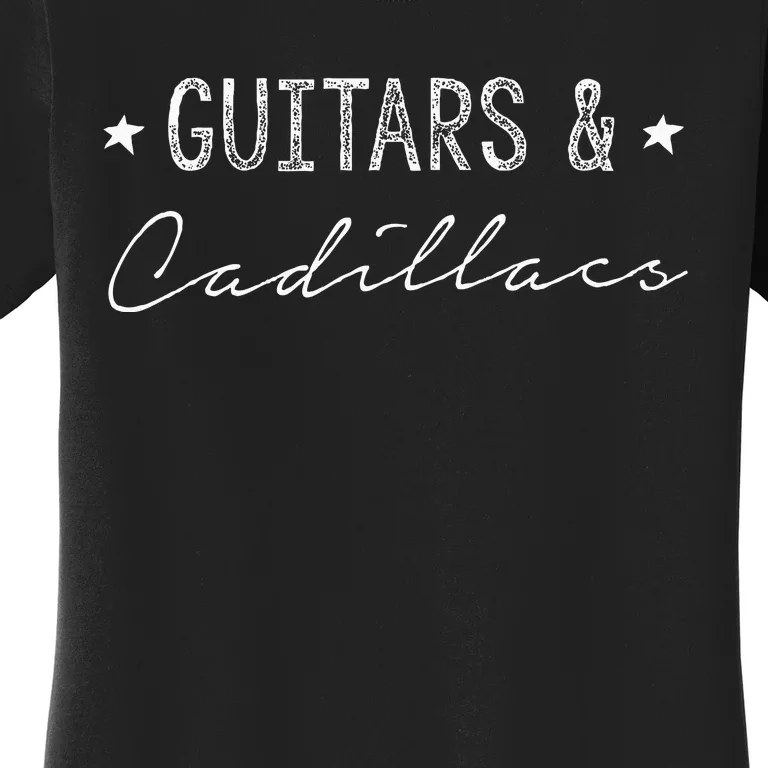 Guitars & Cadillacs Women's T-Shirt