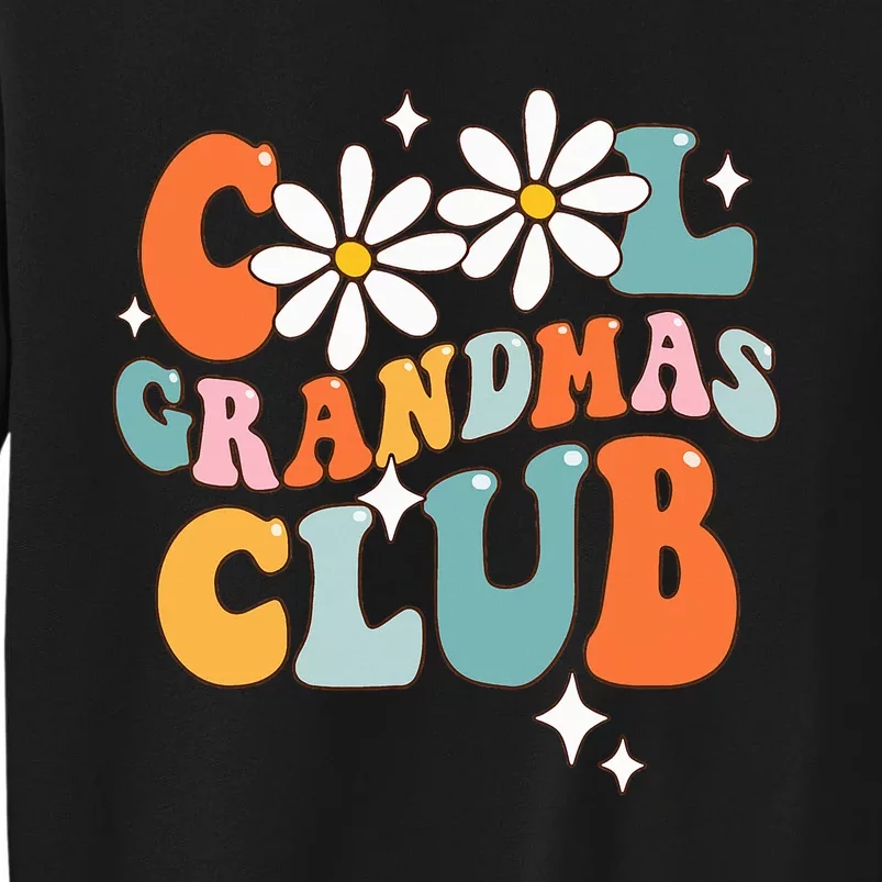 Groovy Cool Grandmas Club Funny Smile Mother's Day Tall Sweatshirt