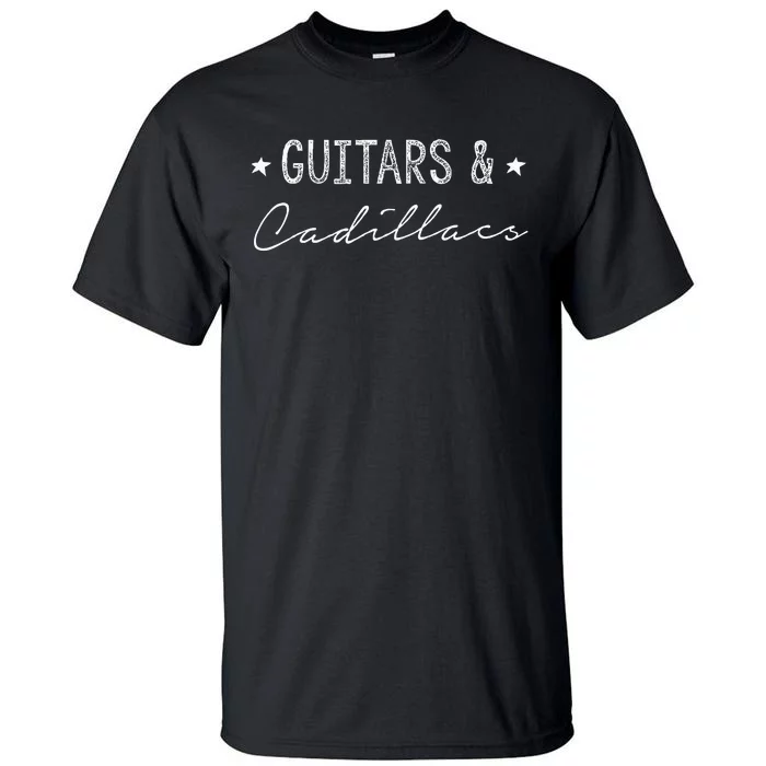 Guitars & Cadillacs Tall T-Shirt