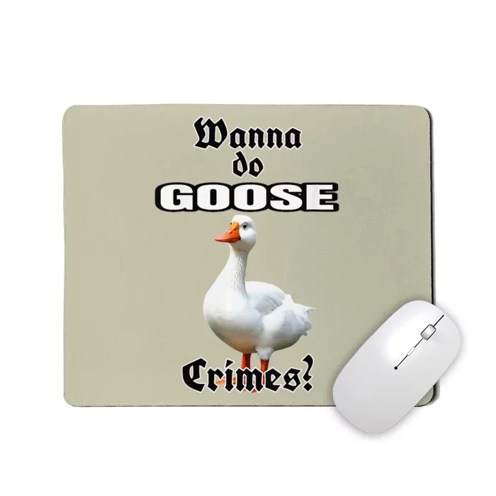 Goose Crimes Mousepad