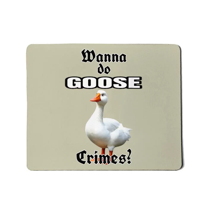 Goose Crimes Mousepad