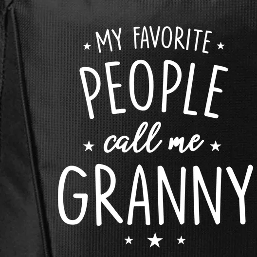 Granny Cute Gift: My Favorite People Call Me Granny Funny Gift City Backpack