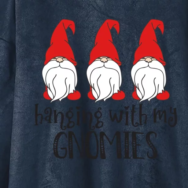 Gnome Christmas Gift Hanging With My Gnomies Cute Gift Hooded Wearable Blanket