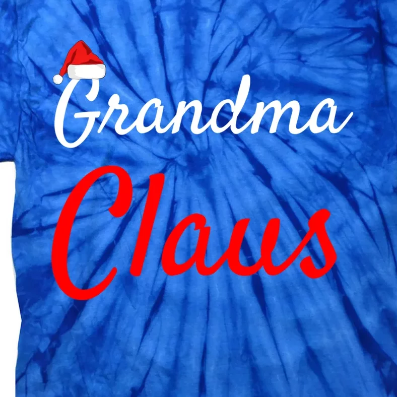 Grandma Claus Gift Mama Claus Daddy Claus Pjs Funny Gift Tie-Dye T-Shirt