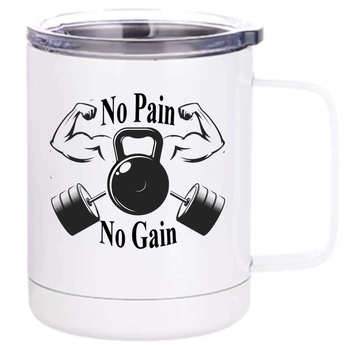 Gym Cool Gift No Pain No Gain Workout Cool Gift Motivation Gift Front & Back 12oz Stainless Steel Tumbler Cup