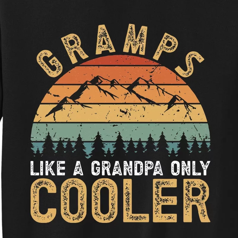 Gramps Cool Gramps Grandpa Gramps Grandfather Tall Sweatshirt