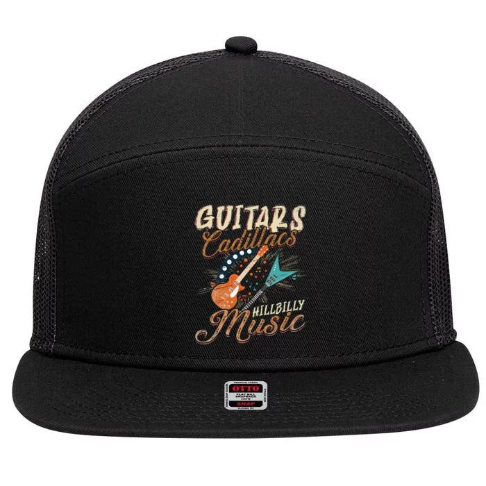 Guitars Cadillacs Hillbilly Music Country Songs And Music 7 Panel Mesh Trucker Snapback Hat