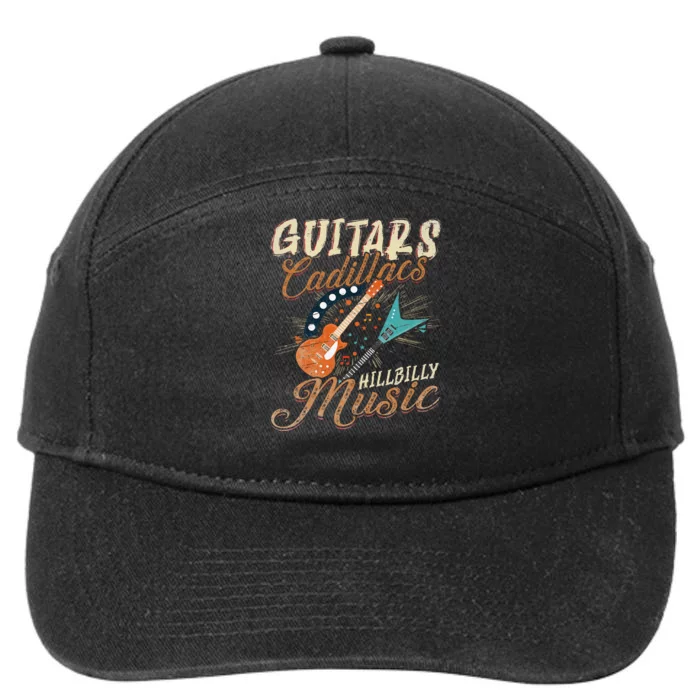 Guitars Cadillacs Hillbilly Music Country Songs And Music 7-Panel Snapback Hat