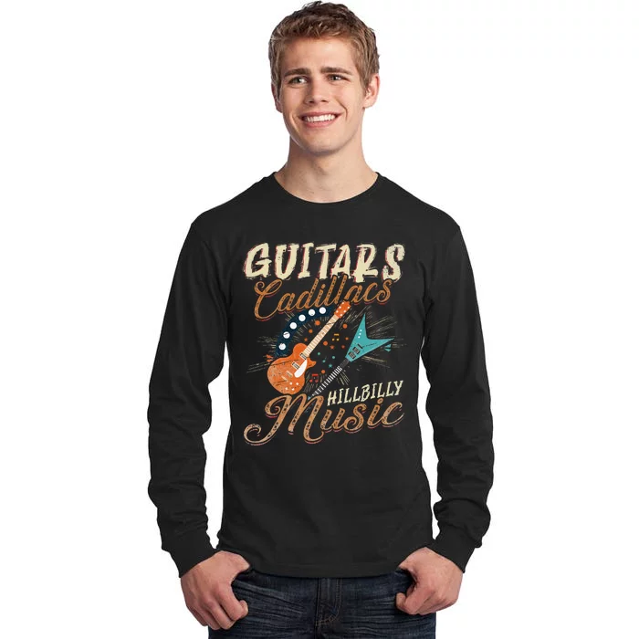 Guitars Cadillacs Hillbilly Music Country Songs And Music Tall Long Sleeve T-Shirt