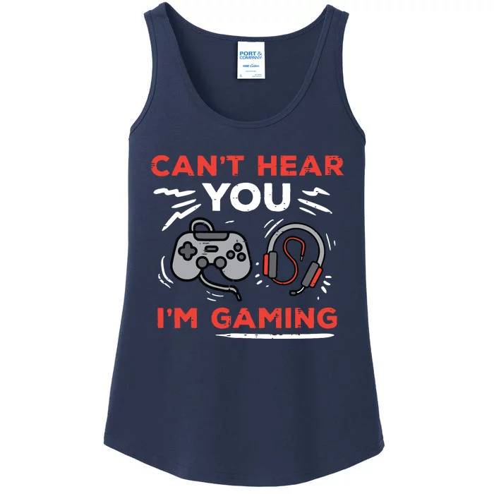 Gamer Cant Hear You Im Gaming Funny Teen Ladies Essential Tank