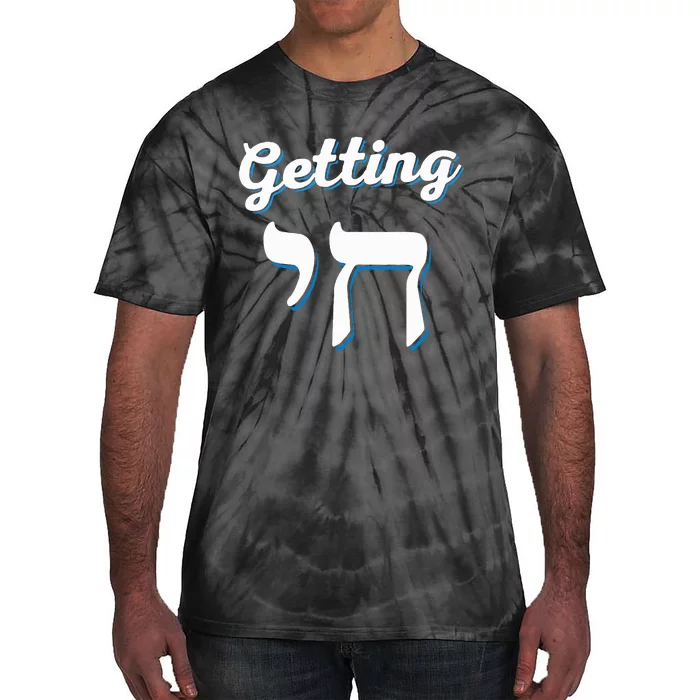 Getting Chai High Funny Jewish Hanukkah Humor Tie-Dye T-Shirt