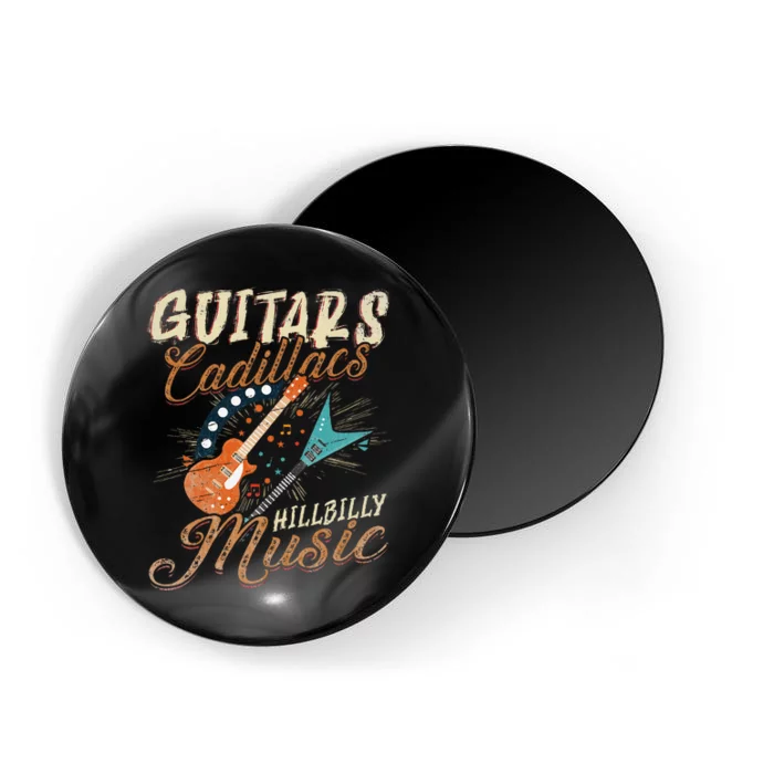 Guitars Cadillacs Hillbilly Music Country Songs And Music Magnet