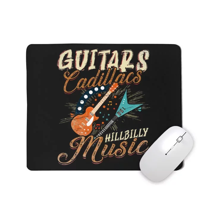 Guitars Cadillacs Hillbilly Music Country Songs And Music Mousepad