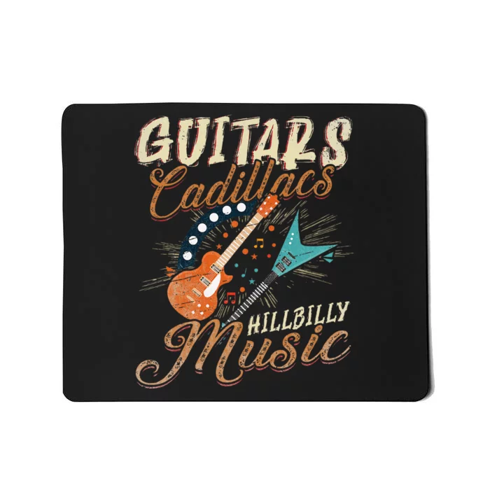 Guitars Cadillacs Hillbilly Music Country Songs And Music Mousepad