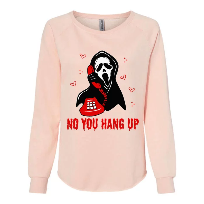 Ghost Calling Halloween Scary Costume No You Hang Up Womens California Wash Sweatshirt