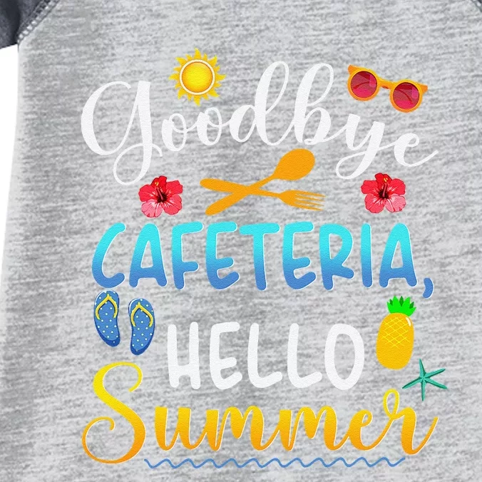 Goodbye Cafeteria Hello Summer Lunch Lady Last Day Of School Infant Baby Jersey Bodysuit