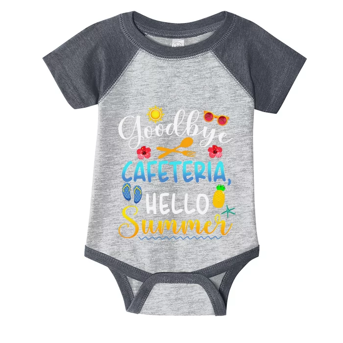 Goodbye Cafeteria Hello Summer Lunch Lady Last Day Of School Infant Baby Jersey Bodysuit