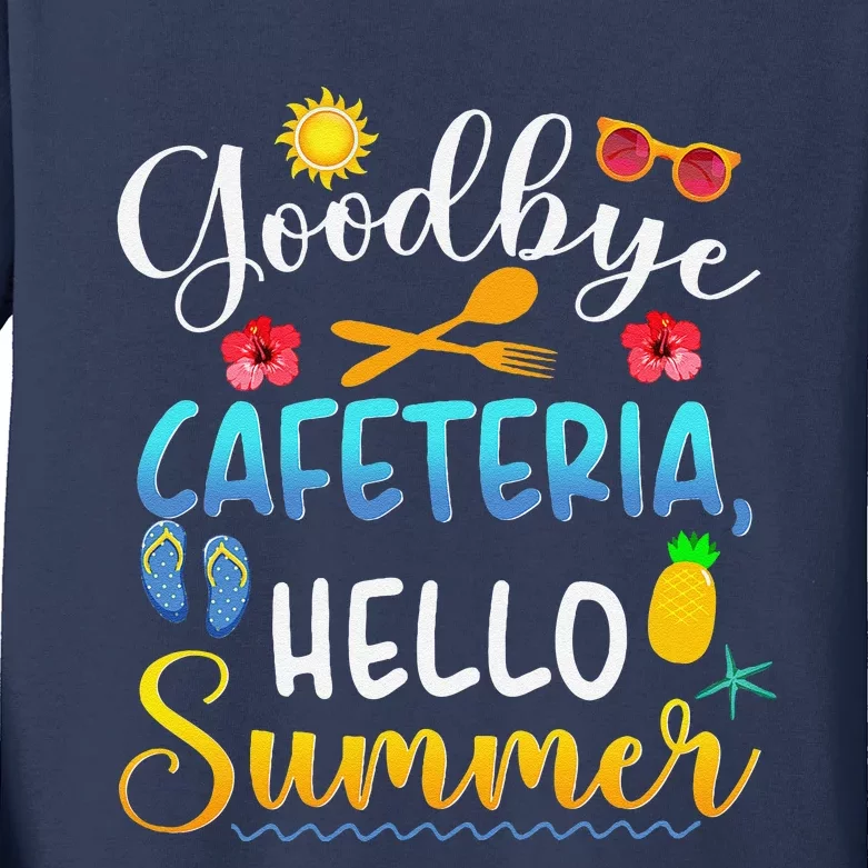 Goodbye Cafeteria Hello Summer Lunch Lady Last Day Of School Kids Long Sleeve Shirt