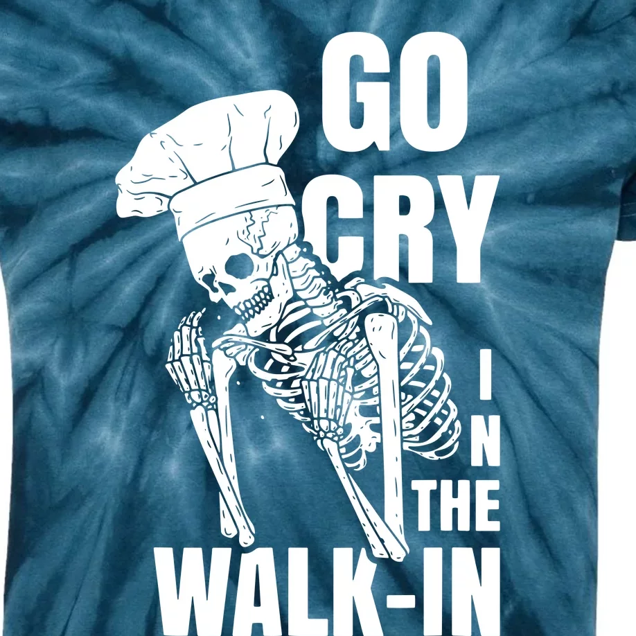 Go Cry In The Walkin Restaurant Kitchen Chef Work Joke Kids Tie-Dye T-Shirt