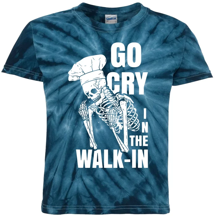 Go Cry In The Walkin Restaurant Kitchen Chef Work Joke Kids Tie-Dye T-Shirt