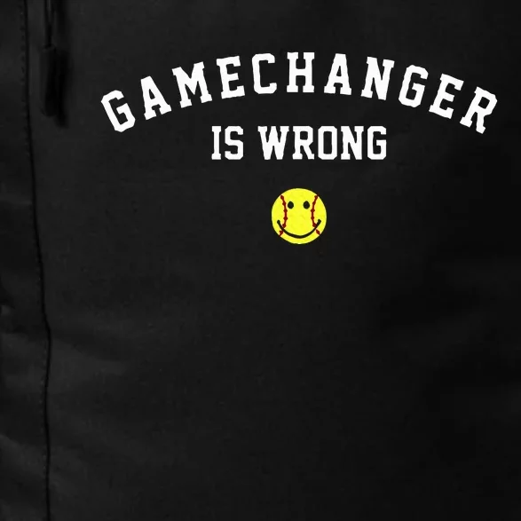 Game Changer Is Wrong Funny Baseball Softball Ball Game Day Daily Commute Backpack