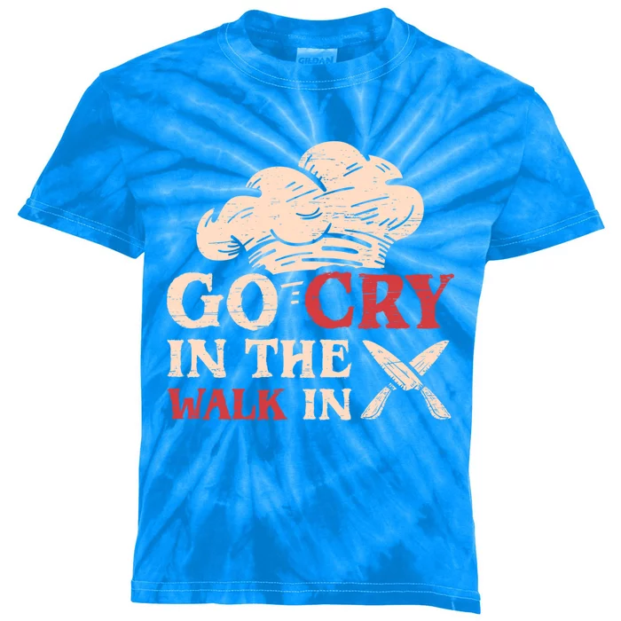 Go Cry In The Walk In Sous Chef Cooking Gift Kids Tie-Dye T-Shirt