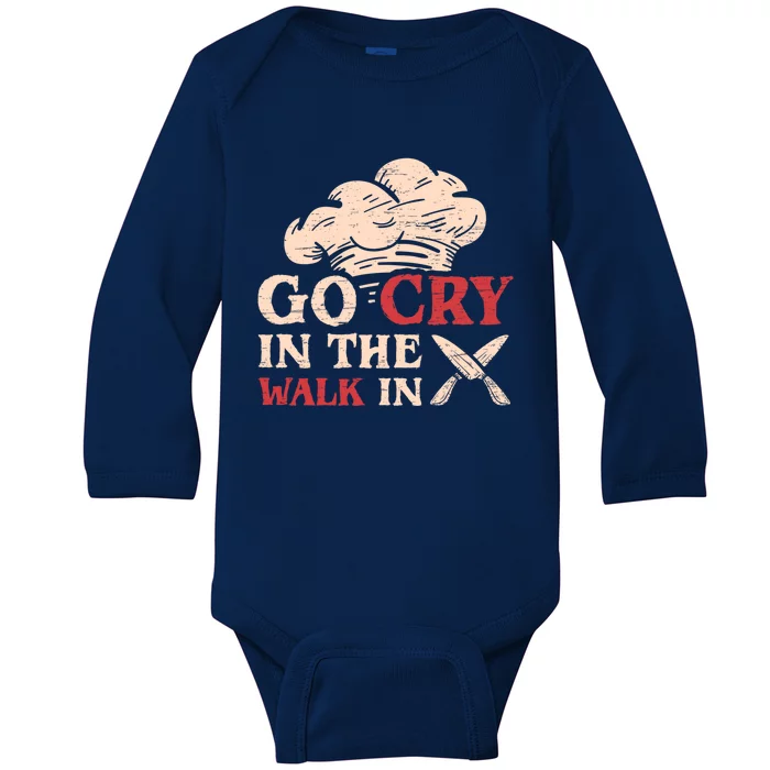 Go Cry In The Walk In Sous Chef Cooking Gift Baby Long Sleeve Bodysuit