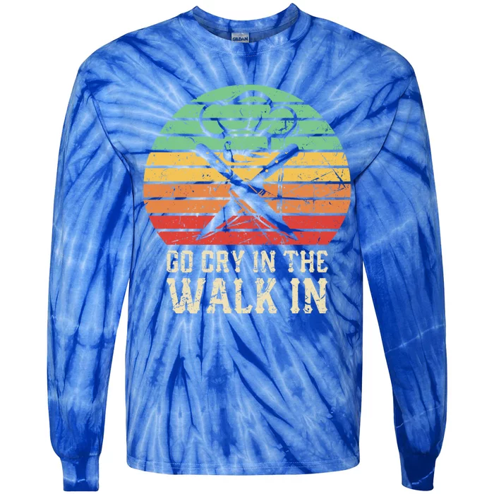 Go Cry In The Walk In Funny Retro Chef Meaningful Gift Tie-Dye Long Sleeve Shirt