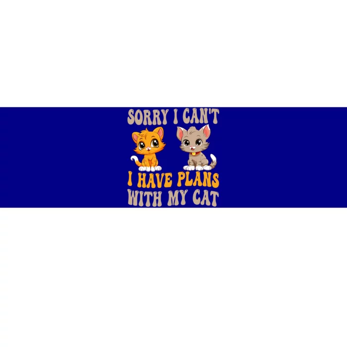 Groovy Cat IM Sorry I CanT I Have Plans With My Cat Gift Bumper Sticker