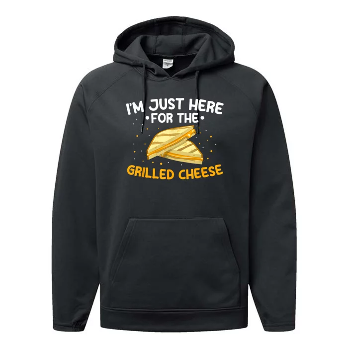 Grilled Cheese IM Just Here For The Grilled Cheese Performance Fleece Hoodie