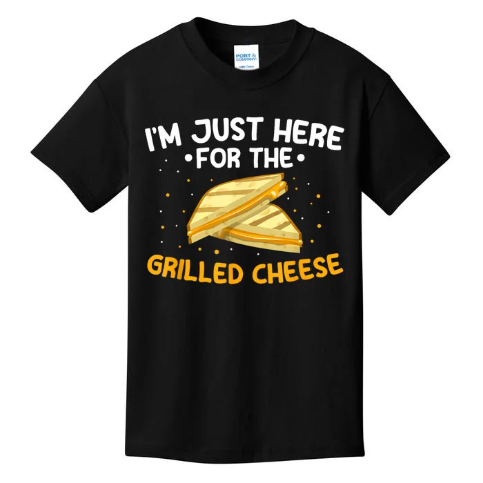 Grilled Cheese IM Just Here For The Grilled Cheese Kids T-Shirt