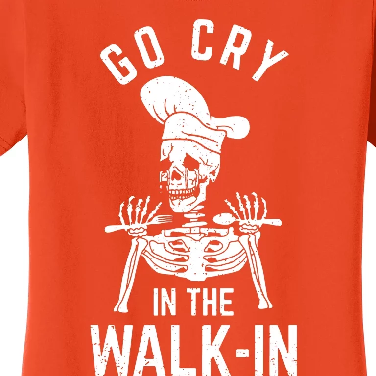 Go Cry In The Walk In Women's T-Shirt