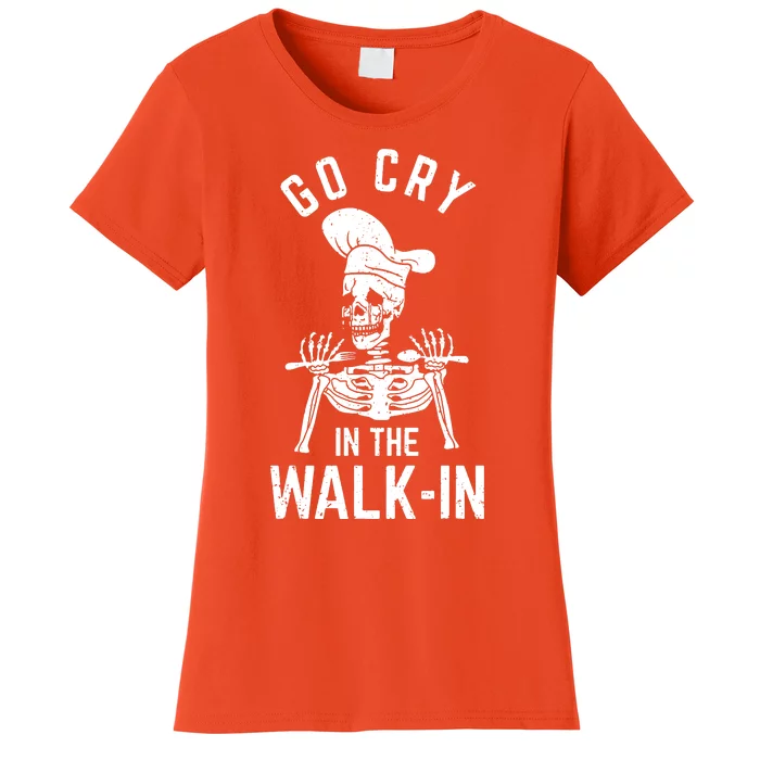 Go Cry In The Walk In Women's T-Shirt