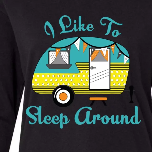 Glamping Campervan I Like To Sleep Around Outdoor Camp Gift Funny Gift Womens Cotton Relaxed Long Sleeve T-Shirt