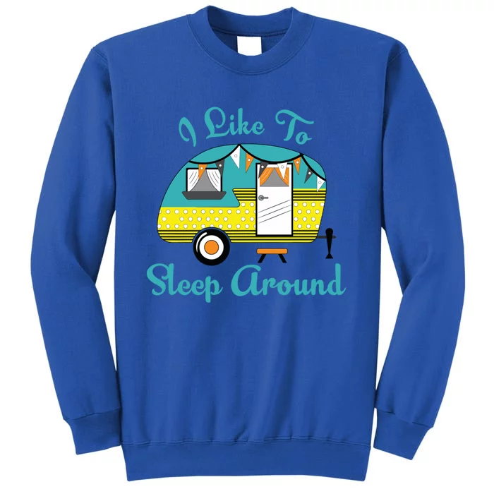 Glamping Campervan I Like To Sleep Around Outdoor Camp Gift Funny Gift Tall Sweatshirt