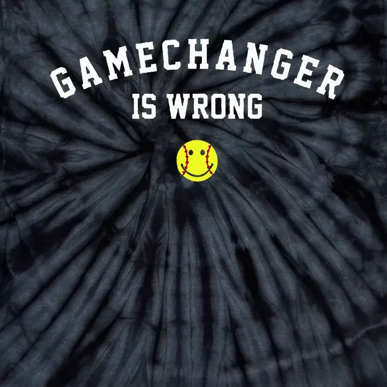 Game Changer Is Wrong Tie-Dye T-Shirt