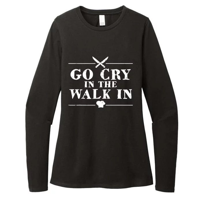 Go Cry In The Walk In Funny Chef Womens CVC Long Sleeve Shirt