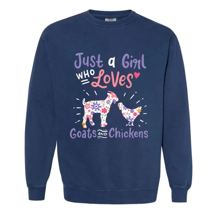 Goat Chicken Just A Girl Who Loves Goats And Chickens Garment-Dyed Sweatshirt