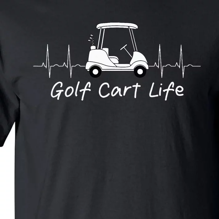 Golf Cart Life Funny Joke Parody Golfing Golfer Tall T-Shirt