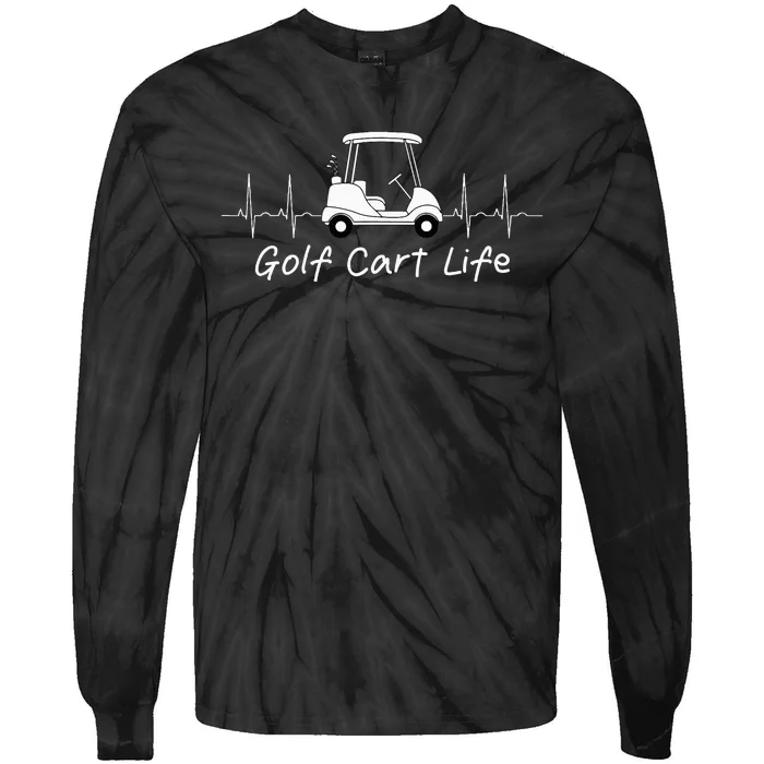 Golf Cart Life Funny Joke Parody Golfing Golfer Tie-Dye Long Sleeve Shirt