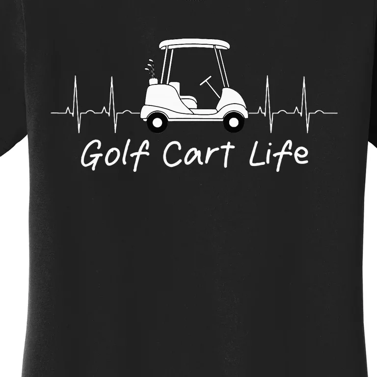 Golf Cart Life Funny Joke Parody Golfing Golfer Women's T-Shirt