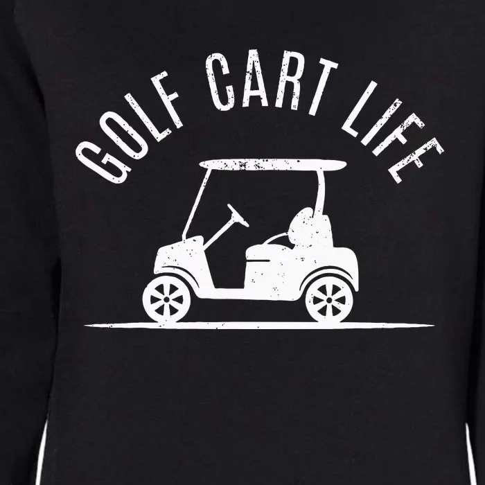 Golf Cart Life Funny Golf Womens California Wash Sweatshirt