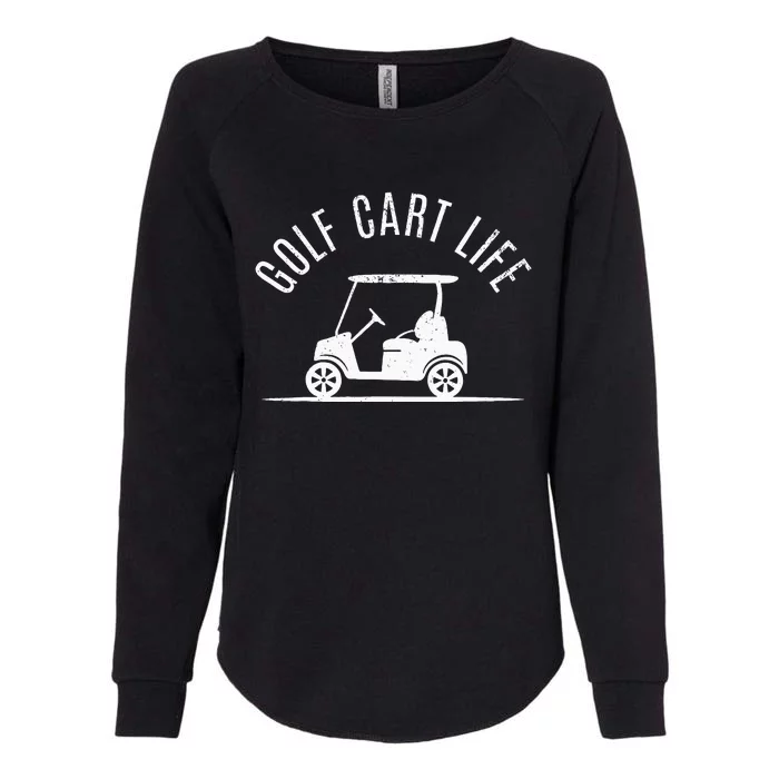 Golf Cart Life Funny Golf Womens California Wash Sweatshirt