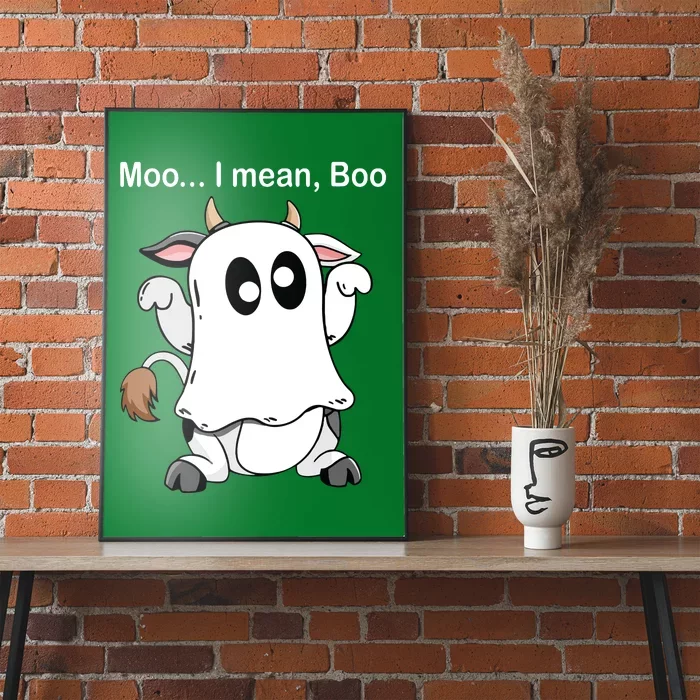 Ghost Cow Moo I Mean Boo Halloween Outfit Funny Cow Lover Poster