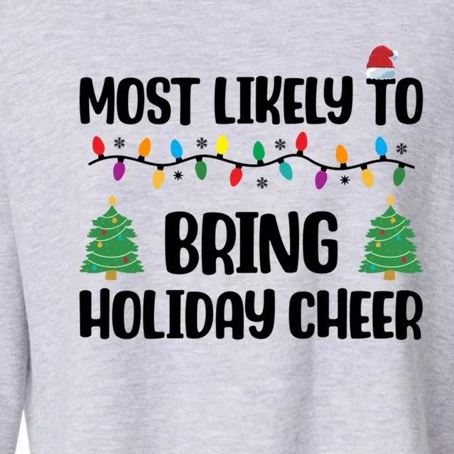 Group Christmas Most Likely To Bring Holiday Cheer Great Gift Cropped Pullover Crew