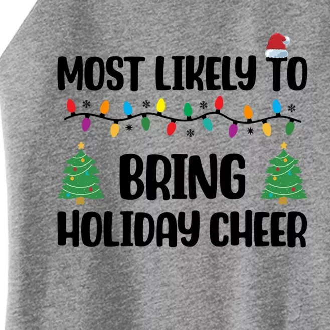 Group Christmas Most Likely To Bring Holiday Cheer Great Gift Women’s Perfect Tri Rocker Tank