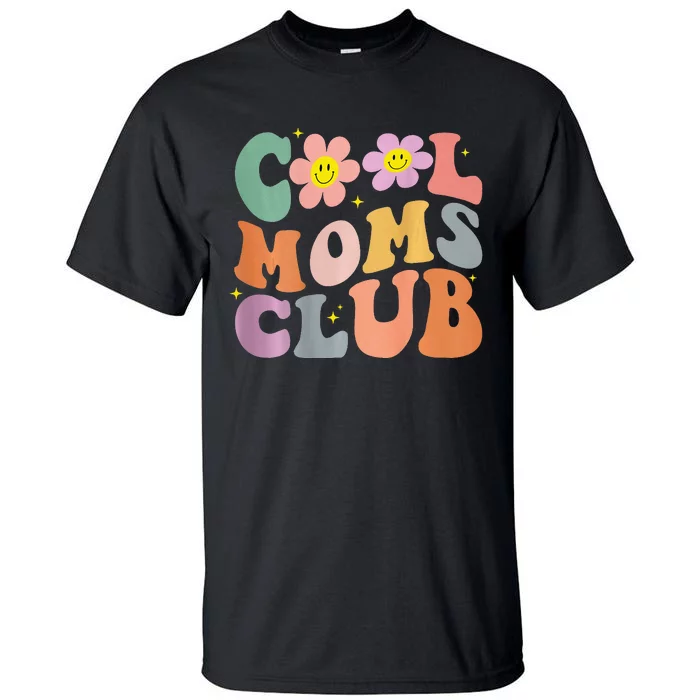 Groovy Cool Moms Club Smile Face Funny Mothers Day Wo Tall T-Shirt